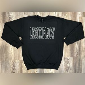 Legitimacy crewneck